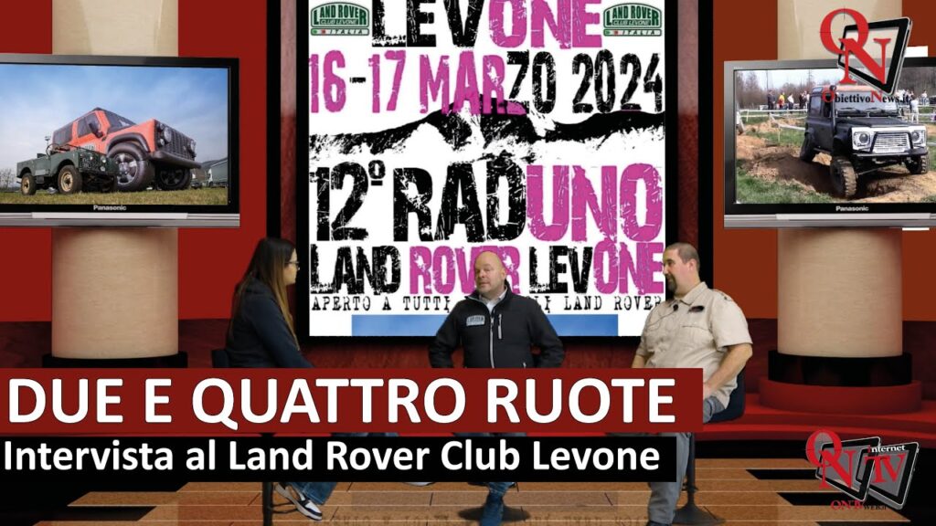 DUE E QUATTRO RUOTE PASSIONE MOTORI Intervista Al Land Rover Club