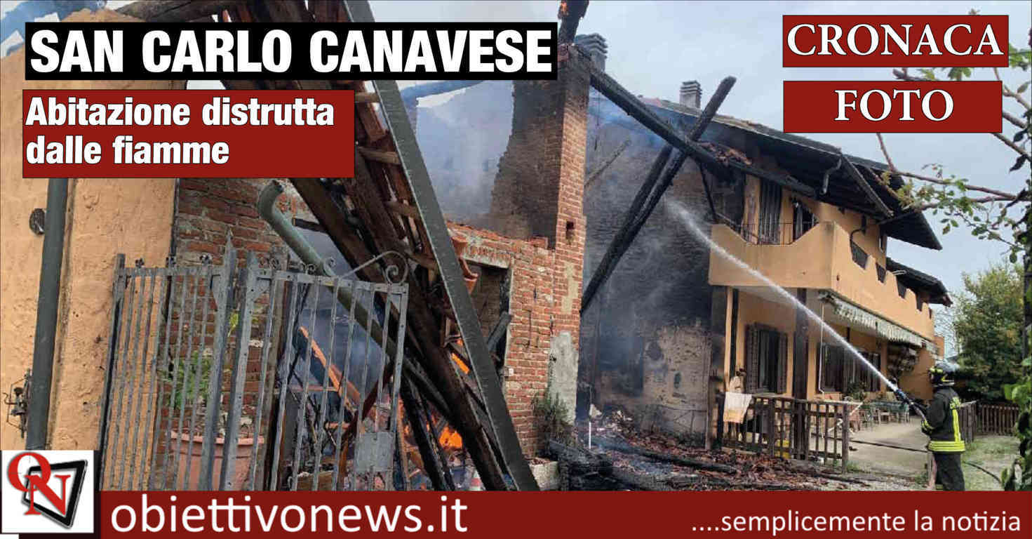 SAN CARLO CANAVESE Abitazione Distrutta Dalle Fiamme FOTO